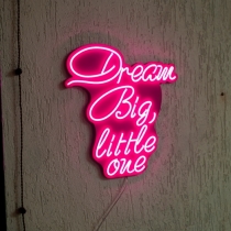 Dream Big, little one, Unbreakable Neon Sign Night Light