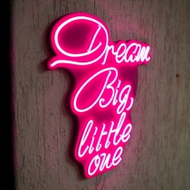 Dream Big, little one, Unbreakable Neon Sign Night Light