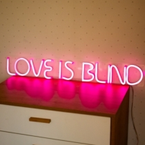 Love is blind, Unbreakable Neon Sign Night Light