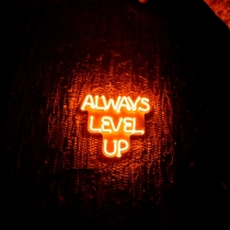 Always level up (small), Unbreakable Neon Sign, Neon letters
