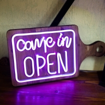 Come in Open, Unbreakable Neon Sign