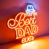 Best Dad ever, Father's Day, Unbreakable Neon Sign