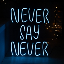 Never say Never, Unbreakable Neon Sign, Neon Nightlight, Beautiful Gift.