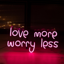 Love More Worry Less, Unbreakable Neon Sign, Neon Nightlight, Beautiful Gift.