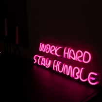 Work Hard Stay Humble, Unbreakable Neon Sign, Neon Nightlight, Beautiful Gift.