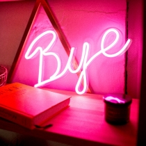 Bye, Unbreakable Neon Sign, Neon Nightlight, Beautiful Gift.