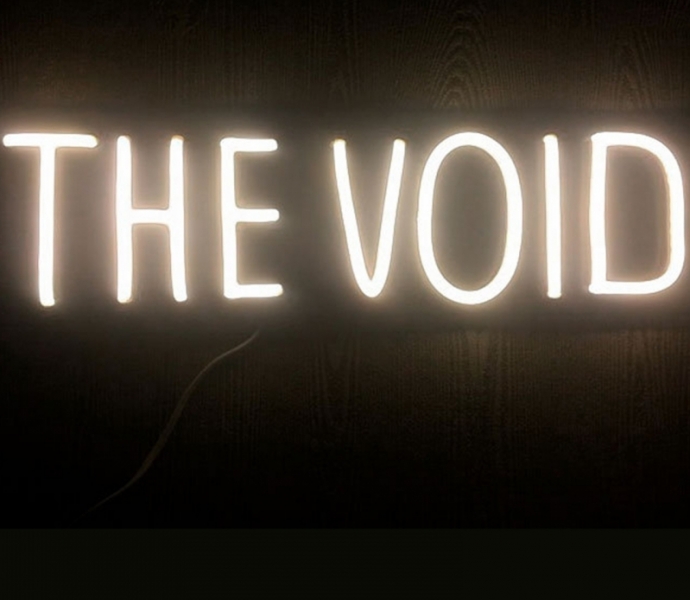 The Void, Unbreakable Neon Sign