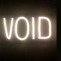 The Void, Unbreakable Neon Sign