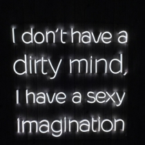 I don't have a dirty mind, Unbreakable Neon Sign, Neon Letters, Transparent background