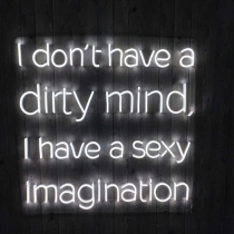 I don't have a dirty mind, Unbreakable Neon Sign, Neon Letters, Transparent background