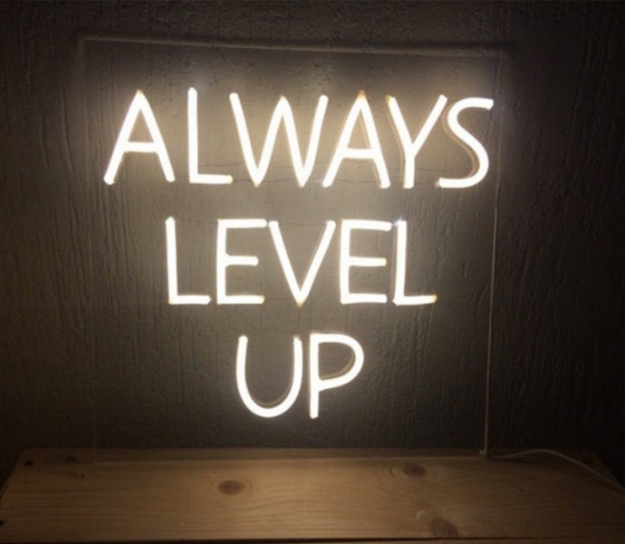 Always Level Up, Unbreakable Neon Sign Night Light