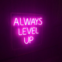 Always Level Up, Unbreakable Neon Sign Night Light